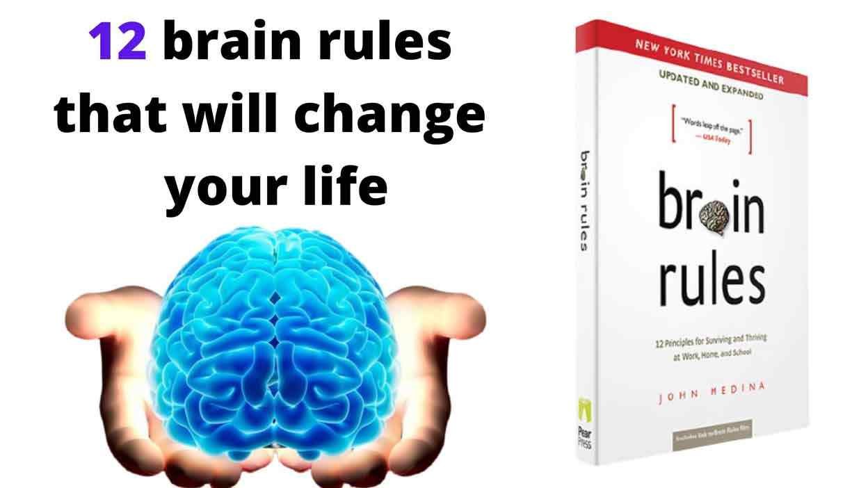 12 Brain rules that will change your life
