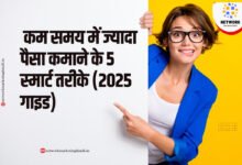 what are the best ways to earn more money in less time in hindi